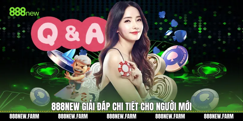 888new giải đáp chi tiết cho người mới