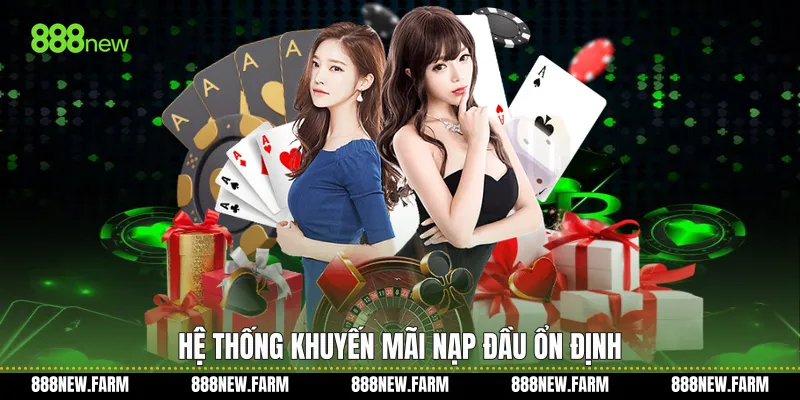 Hệ thống Khuyến mãi nạp đầu ổn định