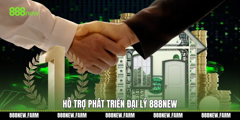 Hỗ trợ phát triển đại lý 888new