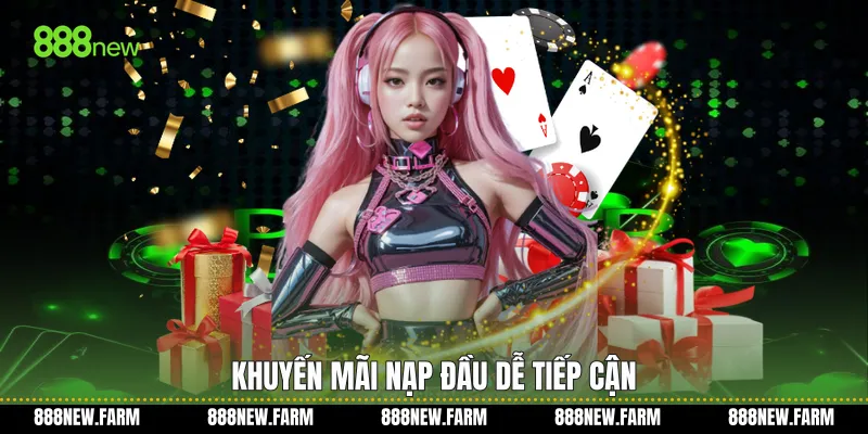 Khuyến mãi nạp đầu dễ tiếp cận