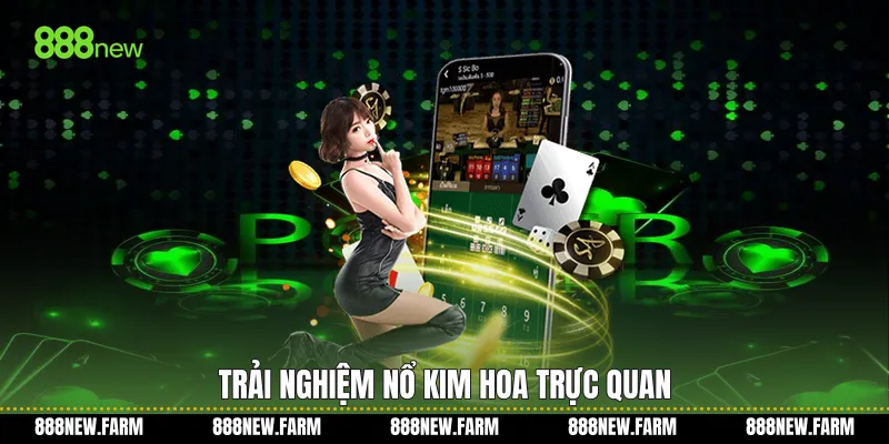Trải nghiệm Nổ kim hoa trực quan